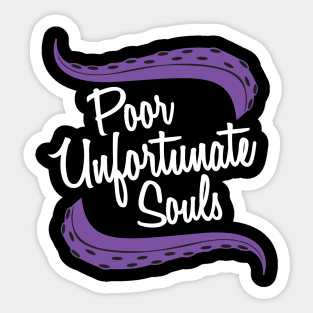 Poor Unfortunate Souls Sticker